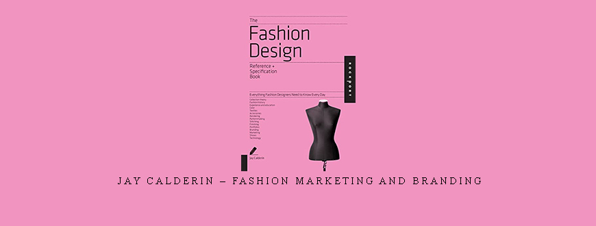 Jay Calderin – Fashion Marketing and Branding