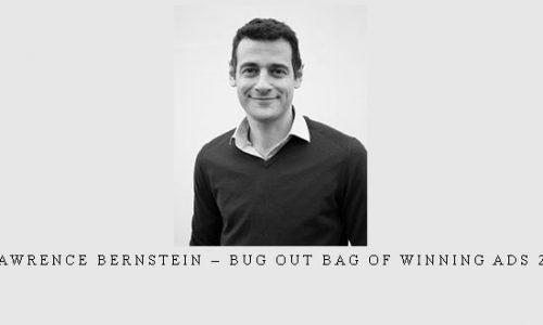 Lawrence Bernstein – Bug Out Bag Of Winning Ads 2.0 |
