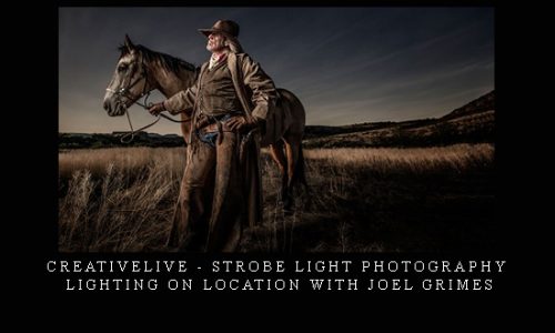 CreativeLive – Strobe Light Photography : Lighting on Location with Joel Grimes |