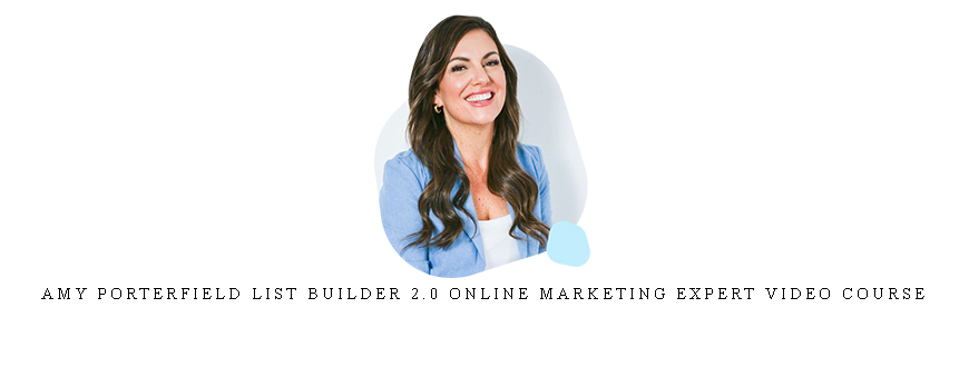 Amy Porterfield List Builder 2.0 Online Marketing Expert Video Course []