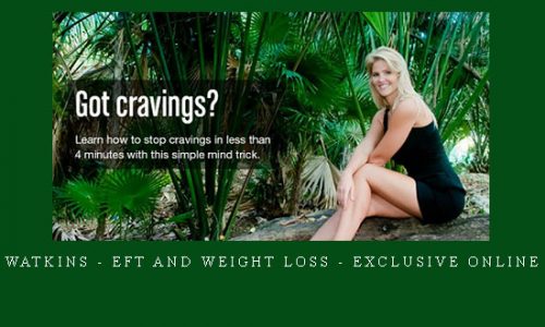 Brittany Watkins – EFT And Weight Loss – Exclusive Online Training |