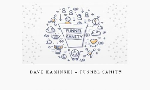 Dave Kaminski – Funnel Sanity |