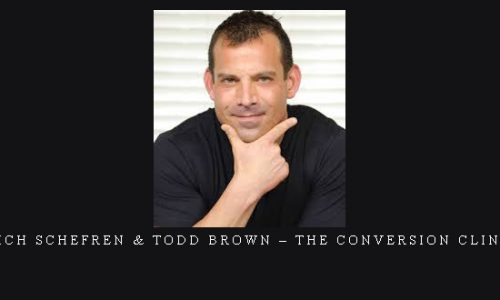 Rich Schefren & Todd Brown – The Conversion Clinic |
