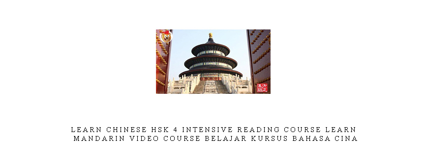 Learn Chinese HSK 4 Intensive Reading Course Learn Mandarin Video Course belajar kursus bahasa cina