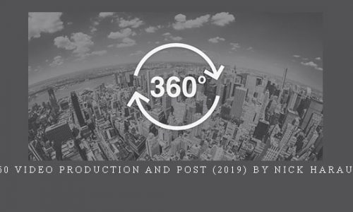 360 Video Production and Post (2019) By Nick Harauz |