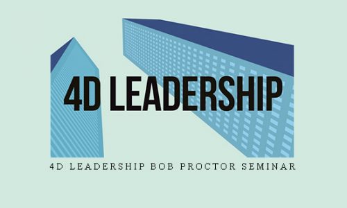4d Leadership Bob Proctor Seminar |
