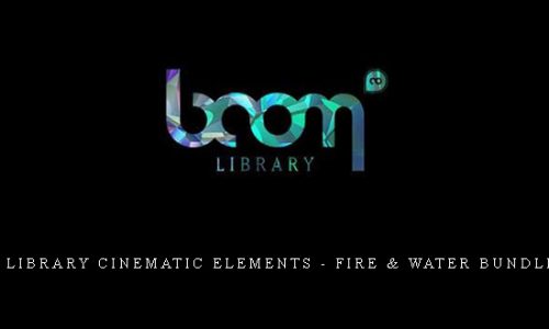 Boom Library Cinematic Elements – Fire & Water Bundle WAV |