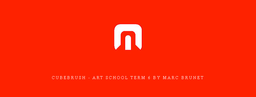 Cubebrush – ART School Term 6 by Marc Brunet