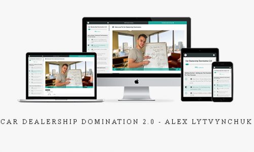 Car Dealership Domination 2.0 – Alex Lytvynchuk |