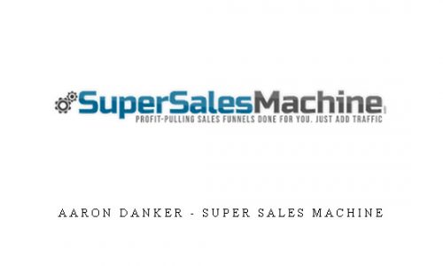 Aaron Danker – Super Sales Machine |