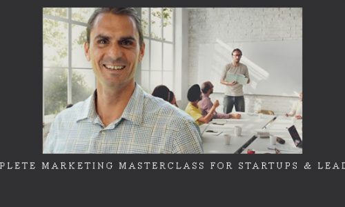 Complete Marketing MASTERCLASS for Startups & Leaders |