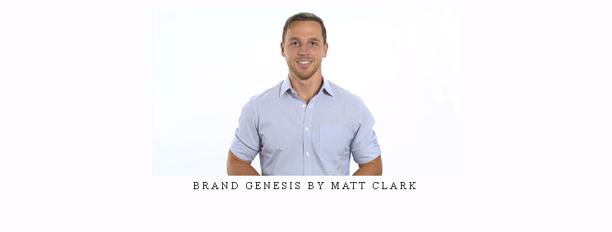 Brand Genesis by Matt Clark