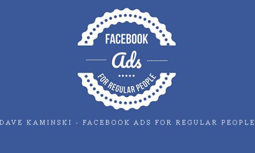 Dave Kaminski – Facebook Ads For Regular People |