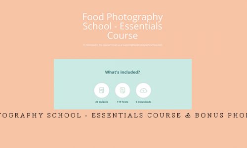Food Photography School – Essentials Course & Bonus Phone Course |