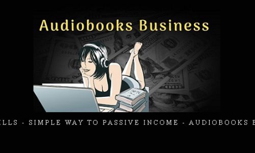 David Mills – Simple Way To Passive Income – Audiobooks Business |