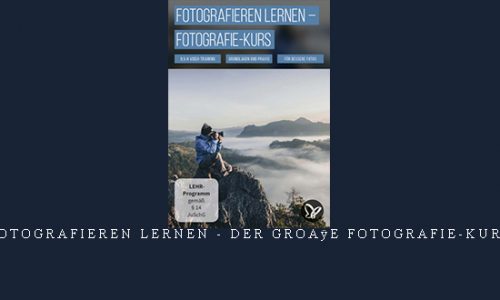 Fotografieren lernen – der groÃŸe Fotografie-Kurs |