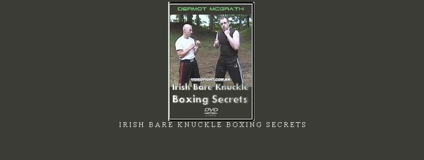 IRISH BARE KNUCKLE BOXING SECRETS