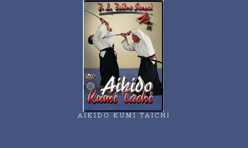 AIKIDO KUMI TAICHI | Digital Download