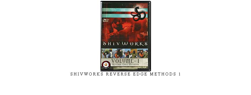 SHIVWORKS REVERSE EDGE METHODS 1
