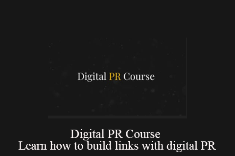Digital PR Course – Learn how to build links with digital PR