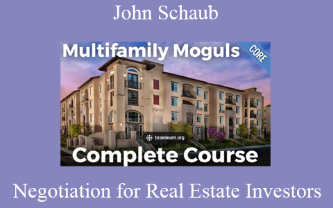 John Schaub – Negotiation for Real Estate Investors