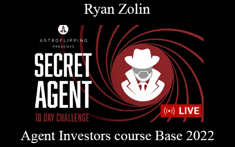 Ryan Zolin – Agent Investors course Base 2022