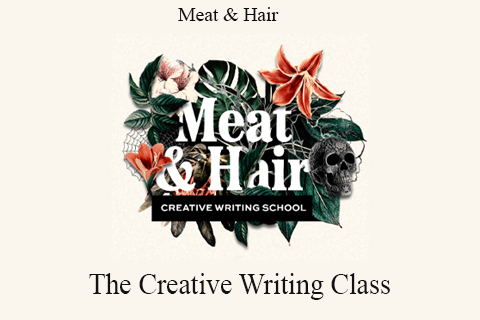 The Creative Writing Class Meat & Hair