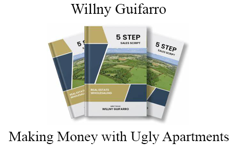Willny Guifarro – Making Money with Ugly Apartments