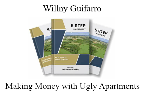 Willny Guifarro – Making Money with Ugly Apartments