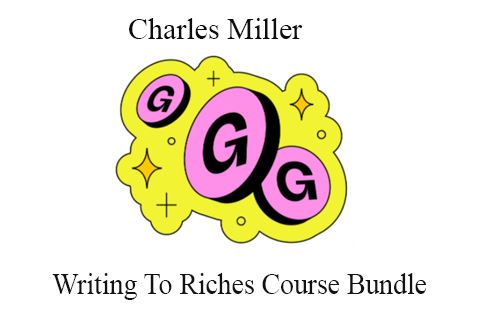 Writing To Riches Course Bundle Charles Miller