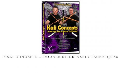 KALI CONCEPTS – DOUBLE STICK BASIC TECHNIQUES | Digital Download