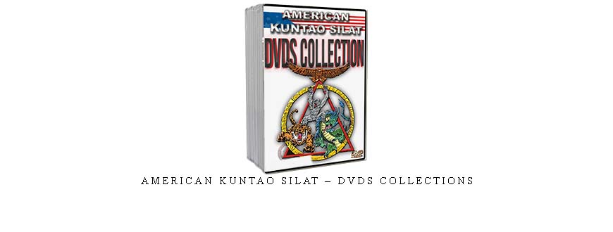 AMERICAN KUNTAO SILAT – DVDS COLLECTIONS