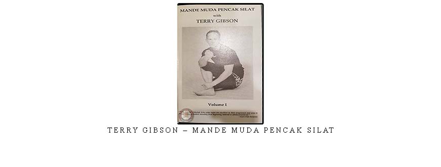 TERRY GIBSON – MANDE MUDA PENCAK SILAT