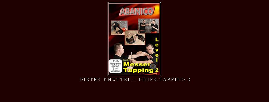 DIETER KNUTTEL – KNIFE-TAPPING 2 DIETER KNUTTEL – KNIFE-TAPPING 2