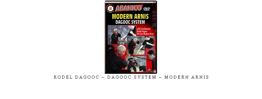 RODEL DAGOOC – DAGOOC SYSTEM – MODERN ARNIS