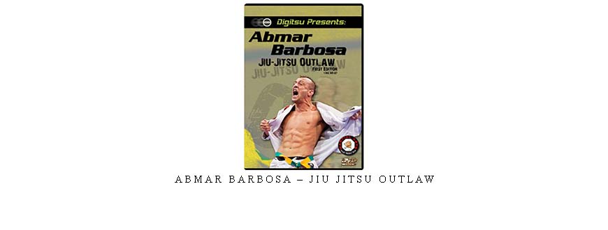 ABMAR BARBOSA – JIU JITSU OUTLAW