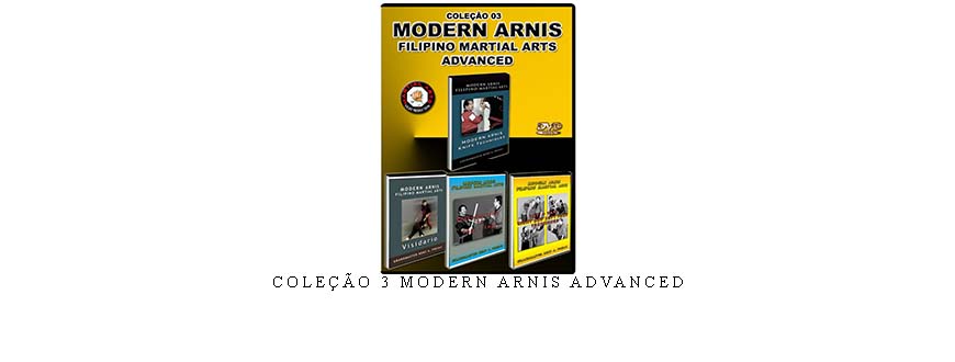 COLEÇÃO 3 MODERN ARNIS ADVANCED