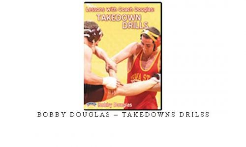 BOBBY DOUGLAS – TAKEDOWNS DRILSS | Digital Download