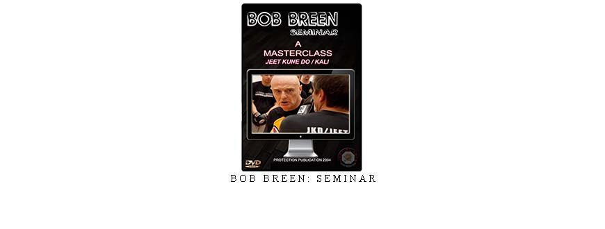 BOB BREEN: SEMINAR