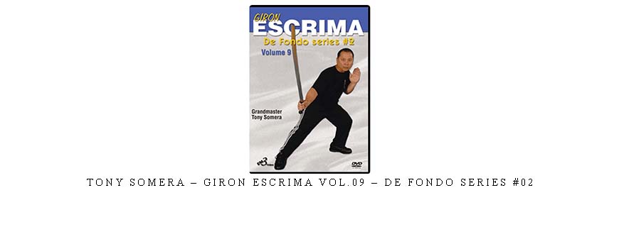 TONY SOMERA – GIRON ESCRIMA VOL.09 – DE FONDO SERIES #02
