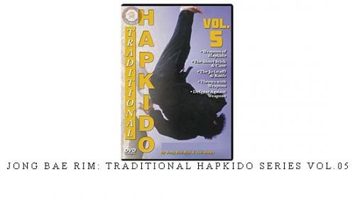 JONG BAE RIM: TRADITIONAL HAPKIDO SERIES VOL.05 | Digital Download