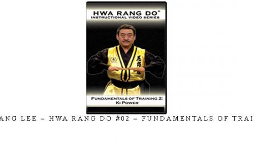 JONG BANG LEE – HWA RANG DO #02 – FUNDAMENTALS OF TRAINING #2 | Digital Download