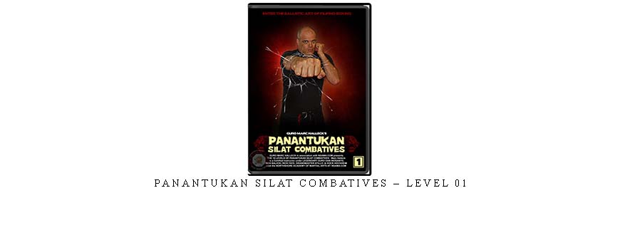 PANANTUKAN SILAT COMBATIVES – LEVEL 01