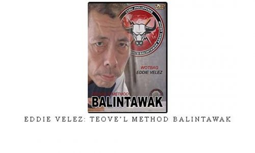 EDDIE VELEZ: TEOVE’L METHOD BALINTAWAK | Digital Download