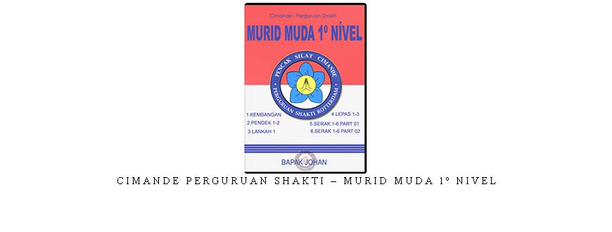 CIMANDE PERGURUAN SHAKTI – MURID MUDA 1º NIVEL