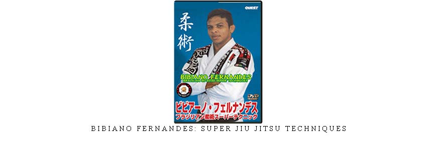 BIBIANO FERNANDES: SUPER JIU JITSU TECHNIQUES