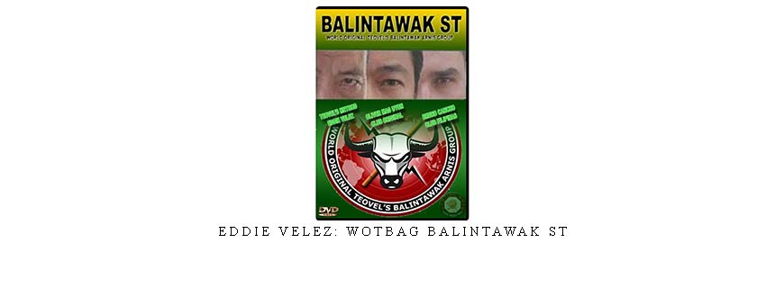 EDDIE VELEZ: WOTBAG BALINTAWAK ST