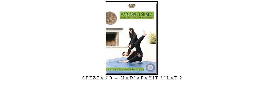 SPEZZANO – MADJAPAHIT SILAT 2