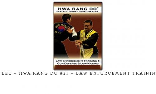 JONG BANG LEE – HWA RANG DO #21 – LAW ENFORCEMENT TRAINING SERIES #1 | Digital Download