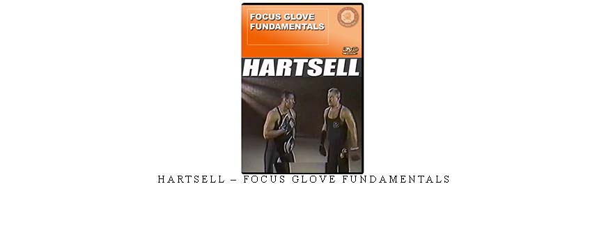 HARTSELL – FOCUS GLOVE FUNDAMENTALS HARTSELL – FOCUS GLOVE FUNDAMENTALS